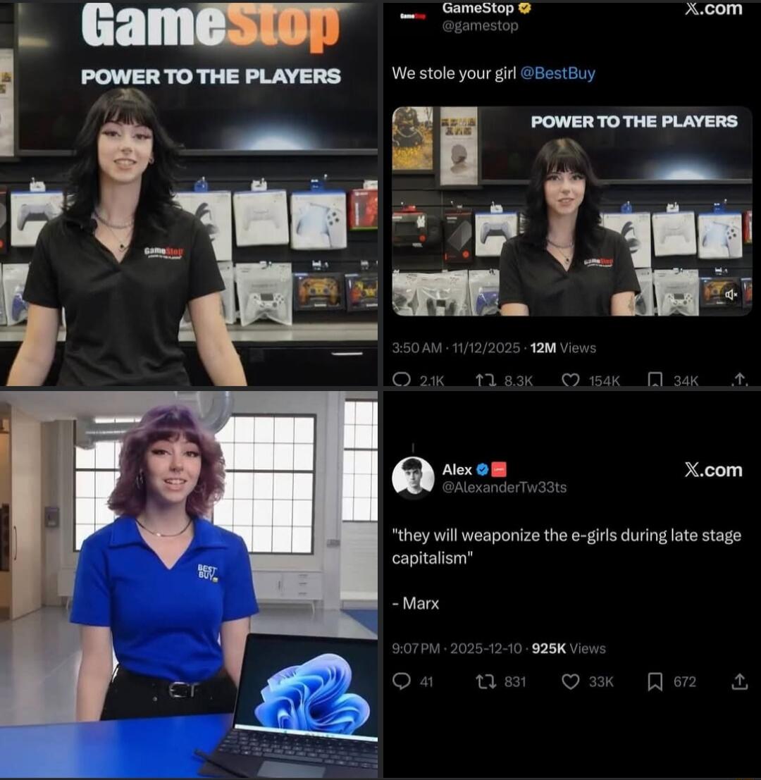GameStop
POWER TO THE PLAYERS
the will weaponize the e-girls during late stage capitalism - Marx