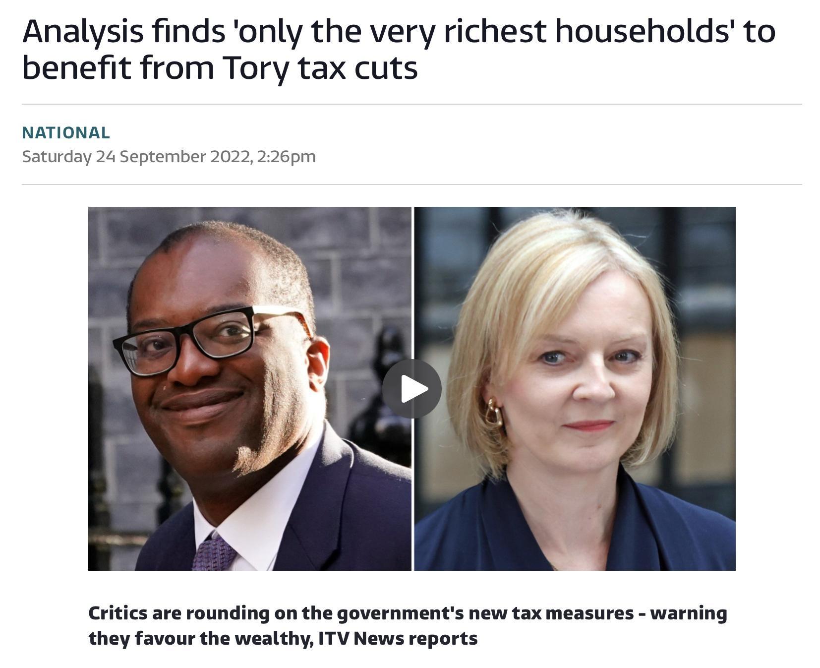 Analysis finds only the very richest households to benefit from Tory tax cuts WATIONAL Saturday 24 Septembe Critics are rounding on the governments new tax measures warning they favour the wealthy TV News reports