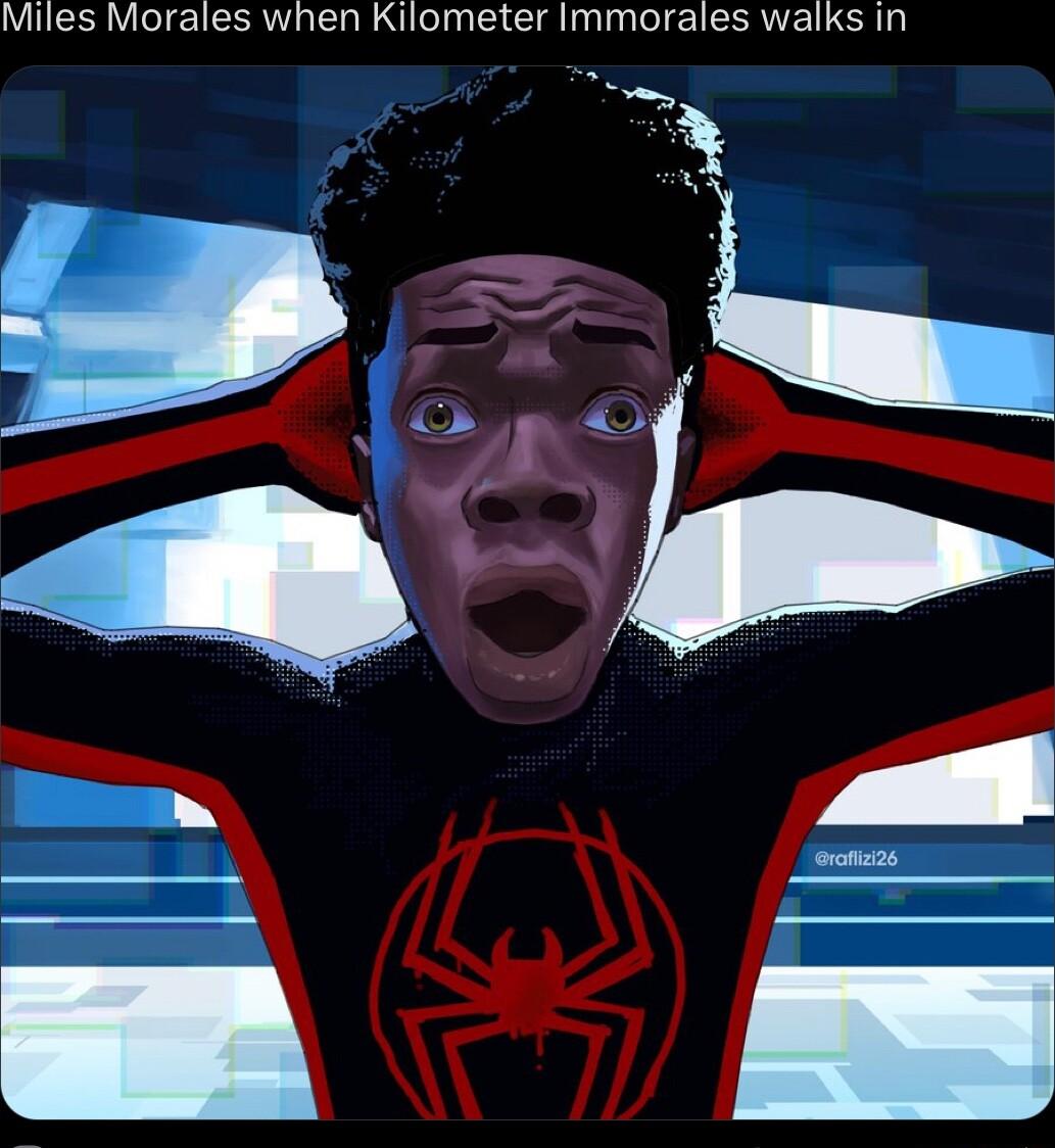 Miles Morales when Kilometer Immorales walks in