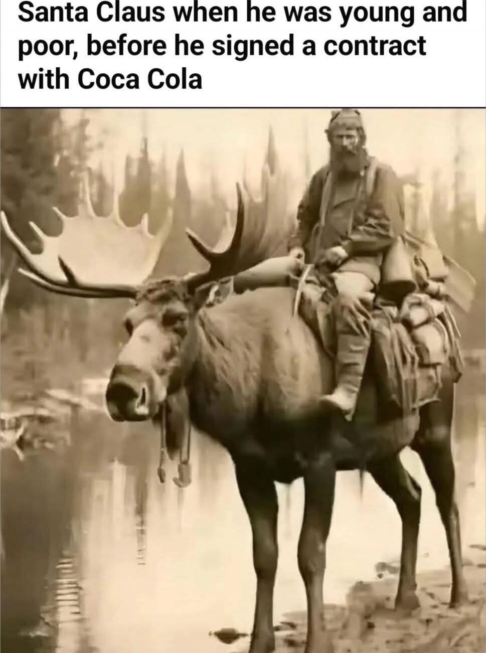 Santa Claus when he was young and poor, before he signed a contract with Coca Cola