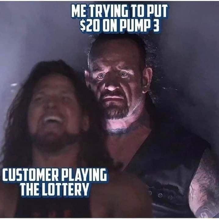ME TRYING 10 PUT S200NPUMP3 lliTIlMEI PLAYING THELOTTERY