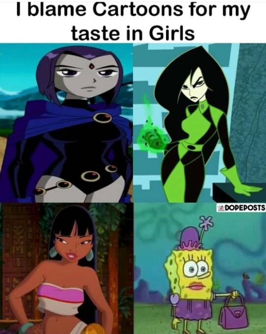 blame Cartoons for my taste in Girls