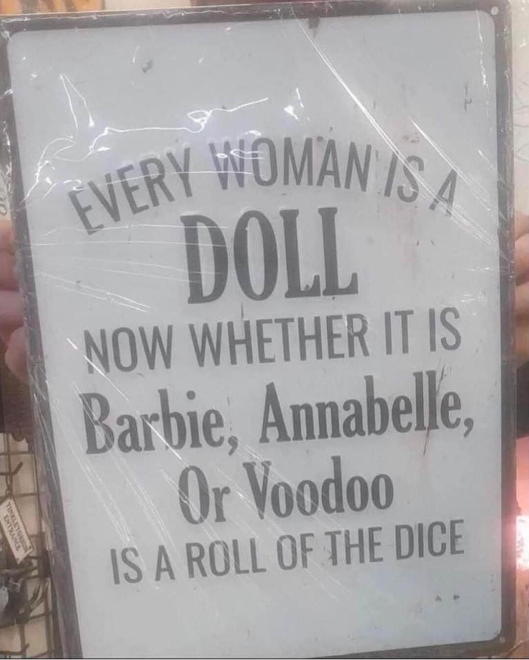 l OMAN 15 4 DOLL NOW WHETHER IT 1S N Barbic Annabelle Or Voodoo S A ROLL OF THE mcs