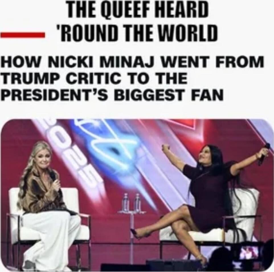 THE QUEEF HEARD 'ROUND THE WORLD' HOW NICKI MINAJ WENT FROM TRUMP CRITIC TO THE PRESIDENT'S BIGGEST FAN