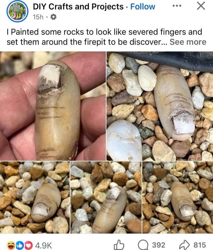 I Painted some rocks to look like severed fingers and set them around the firepit to be discover... See more