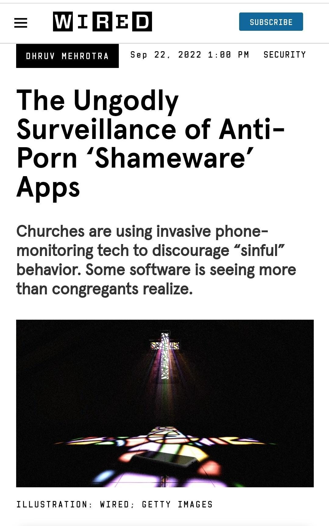 ILITICILVLCIW sep 22 2622 188 PM SECURITY The Ungodly Surveillance of Anti Porn Shameware Apps Churches are using invasive phone monitoring tech to discourage sinful behavior Some software is seeing more than congregants realize TLLUSTRATION WIRED GETTY IMAGES