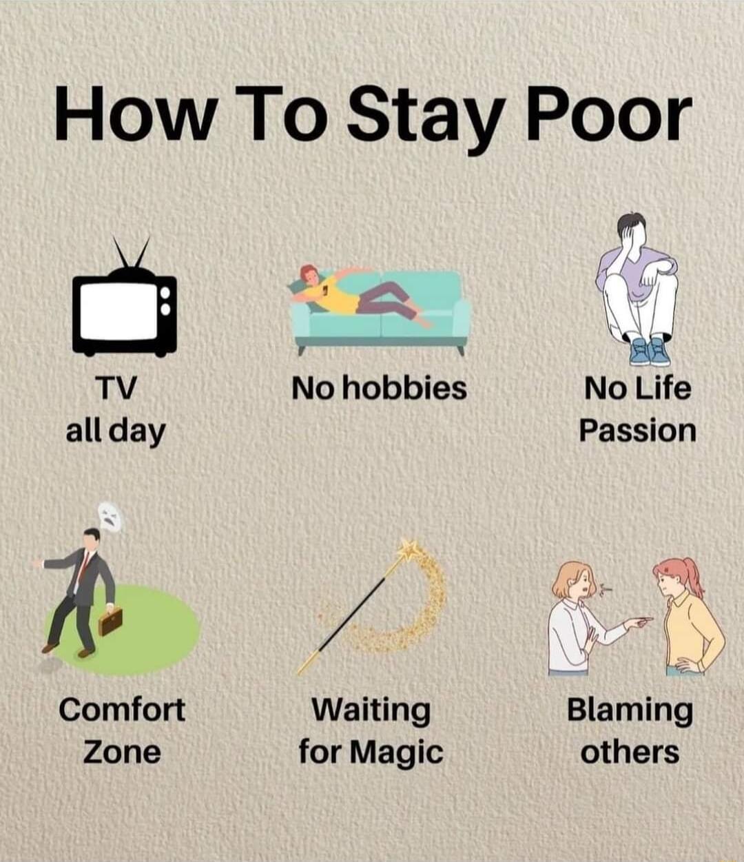 How To Stay Poor O x4 v No hobbies all day 8 7 Comfort Waiting Zone for Magic o No Life Passion 1 Blaming others