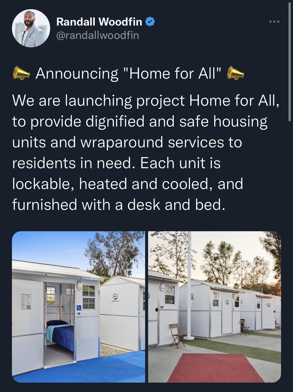 Randall Woodfin randallwoodfin Announcing Home for All We are launching project Home for All to provide dignified and safe housing units and wraparound services to residents in need Each unit is oYe 1ol SIS o1 T IFTalo MoToYo Yo METalo furnished with a desk and bed