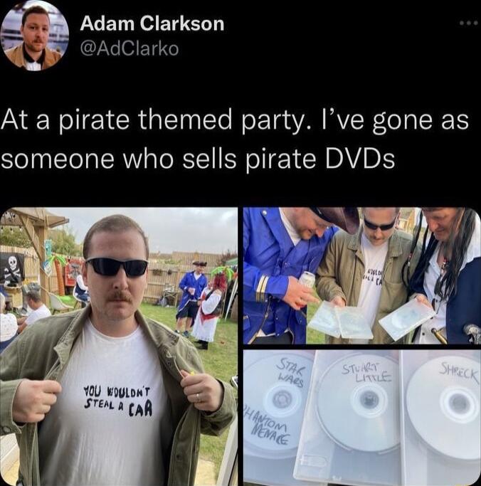 Adam Clarkson AdClarko At a pirate themed party Ive gone as someone who sells pirate DVDs 100 WiglonT STe s uR