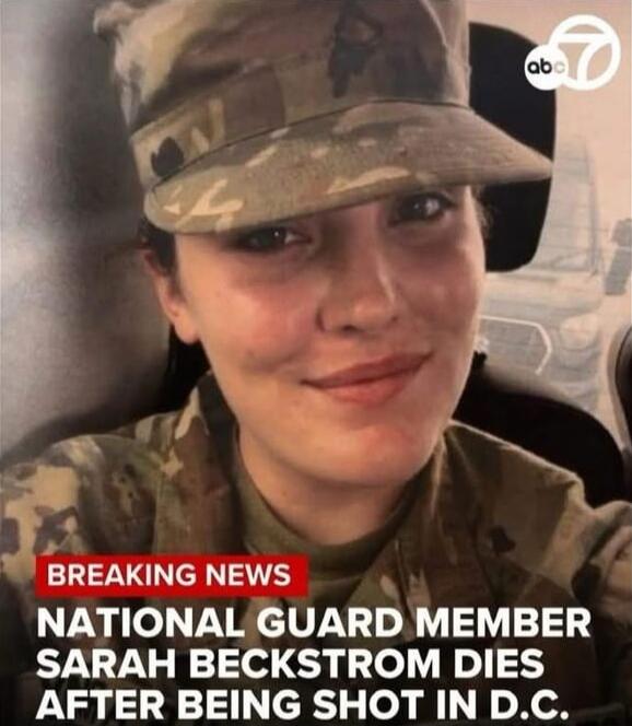 BREAKING NEWS NATIONAL GUARD MEMBER SARAH BECKSTROM DIES AFTER BEING SHOT IN D.C.