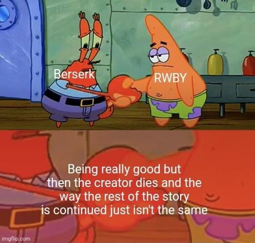 Being really good but N In the creator dies and the waytherest of the story is continued just isnt the sarw i B