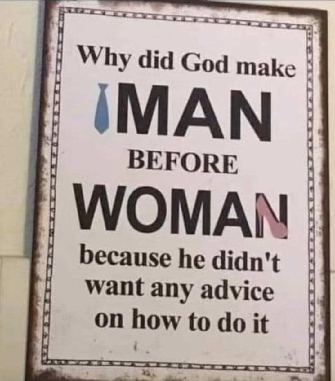 because he didnt want any advice on how to do it