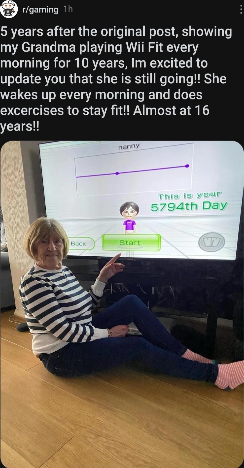 rgaming 1 5 years after the original post showing my Grandma playing Wii Fit every morning for 10 years Im excited to Toe EYCROTTR G EV S R RS W eT y o HISY3 1 WELCERT N R TG T BT T e T LR IS VAT S 1 years o m