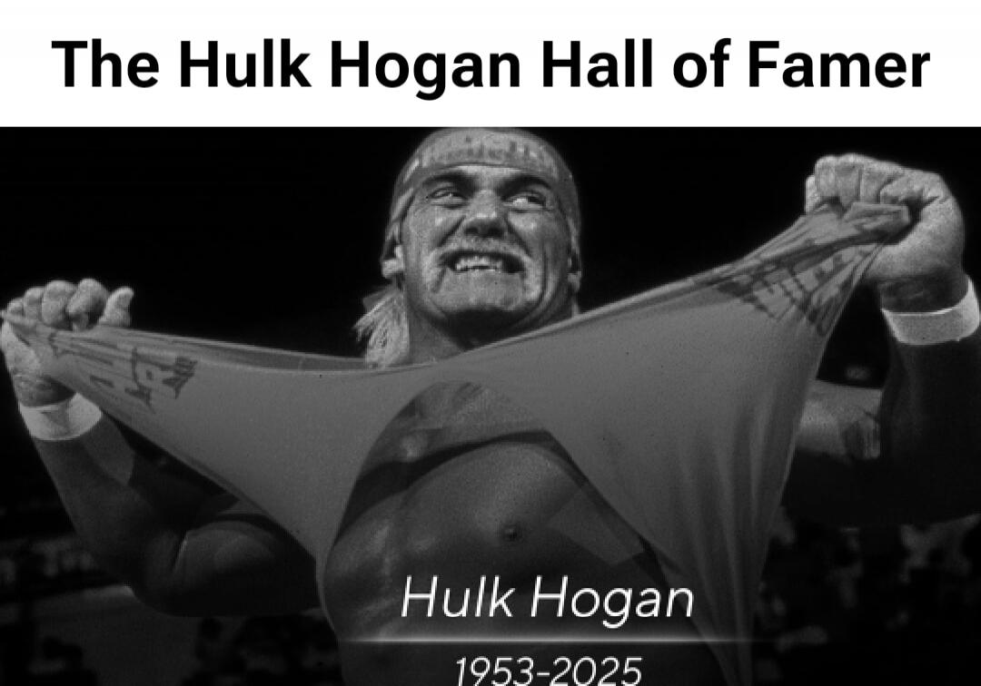 The Hulk Hogan Hall of Famer
Hulk Hogan
1953-2025