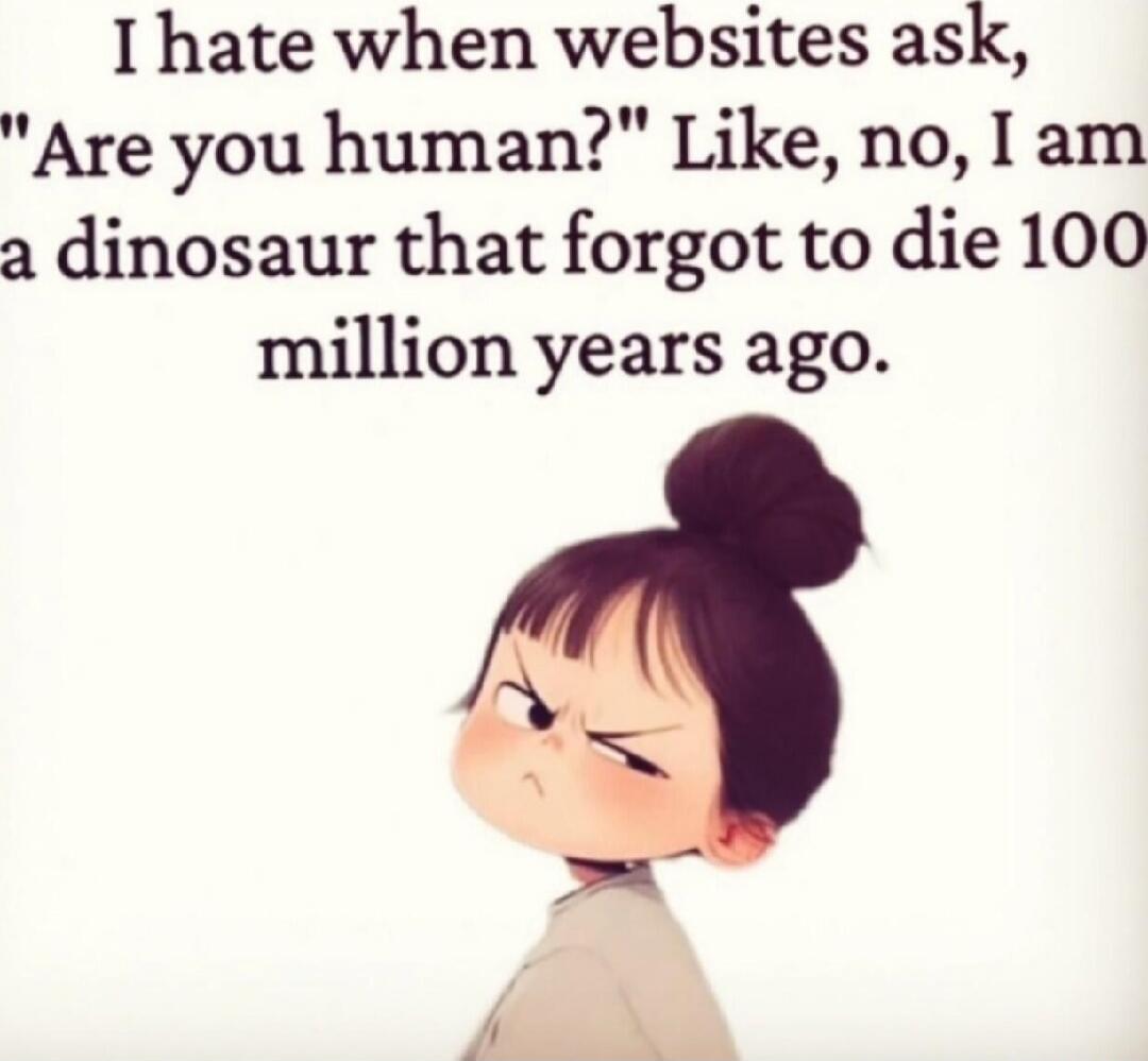 I hate when websites ask, 