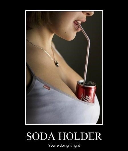 SODA HOLDER Youre doing it right