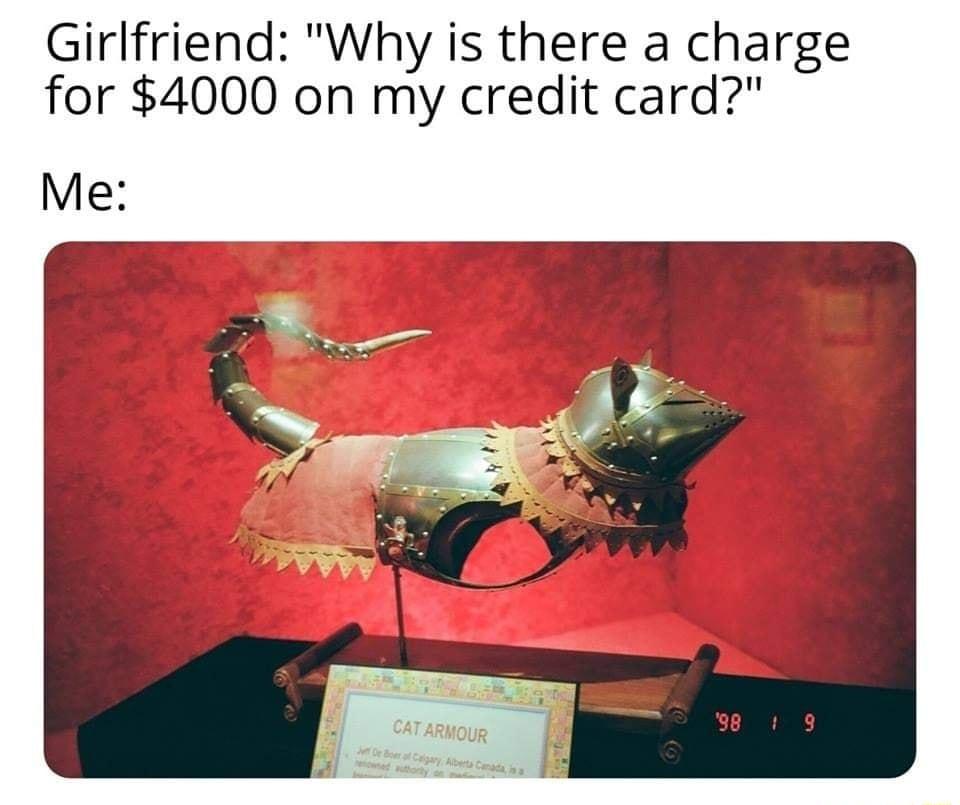 Girlfriend Why is there a charge for 4000 on my credit card