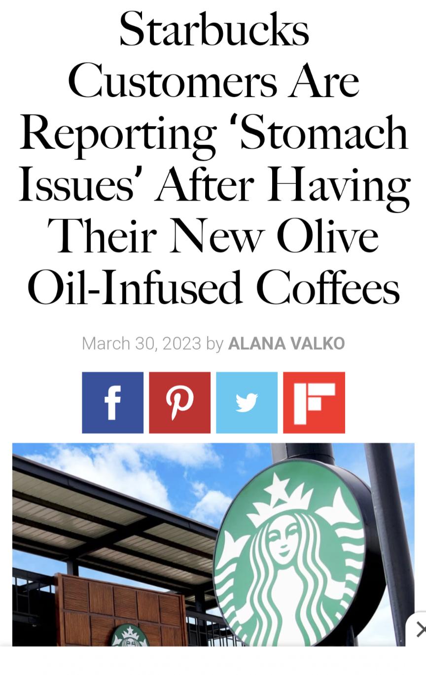 Starbucks Customers Are Reporting Stomach Issues After Having Their New Olive Oil Infused Coffees
