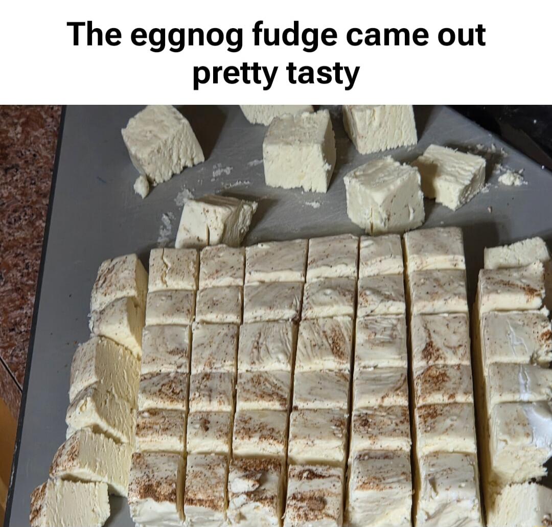 The eggnog fudge came out pretty tasty