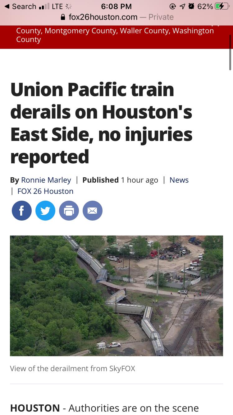 Search l LTE 3 608 PM 7862 fox26houstoncom Private County Montgomery County Waller County Washington County Union Pacific train derails on Houstons East Side no injuries reported By Ronnie Marley Published 1 hour ago News FOX 26 Houston 0000 View of the derailment from SkyFOX HOUSTON Authorities are on the scene