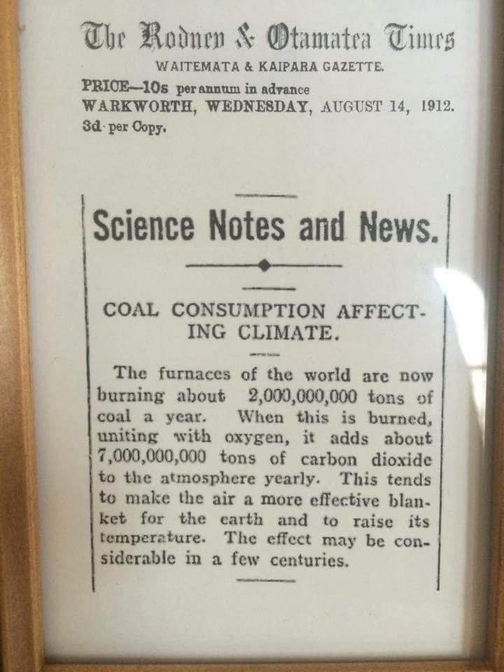 The Rodnen Otamatea Times WAITEMATA KAIPARA GAZETTE PRICE10s perannum in advance WARKWORTH WEDNESDAY AUGUST 14 1912 3 per Copy Science Notes and News et COAL CONSUMPTION AFFECT ING CLIMATE The furnaces of the world are now burning about 2000000000 tons of coal a year When this is burned uniting with oxygen it adds about 7000000000 tons of carbon dioxide to the atmosphere yearly This tends to make 