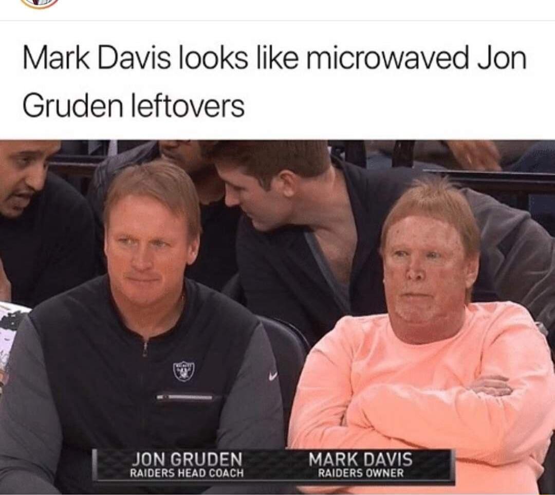 Mark Davis looks like microwaved Jon Gruden leftovers JON GRUDEN