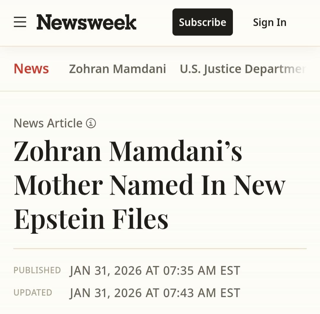 News Article
Zohran Mamdani’s Mother Named In New Epstein Files
PUBLISHED JAN 31, 2026 AT 07:35 AM EST
UPDATED JAN 31, 2026 AT 07:43 AM EST