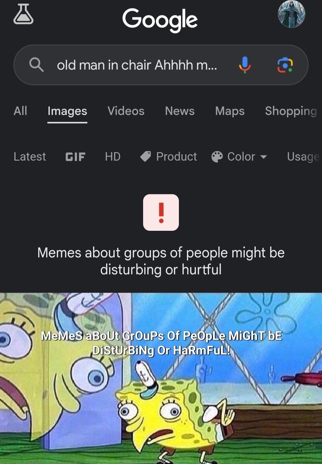 A Google Q_ oldmaninchair Ahhhhm Al Images Videos News Maps Shoppin Latest GIF HD 4 Product Color v Usac Memes about groups of people might be disturbing or hurtful