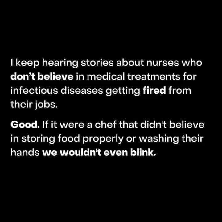 GO N T e B o 1o eIV AR V ST SERVV Ted dont believe in medical treatments for infectious diseases getting fired from their jobs cZ17 M AVVETE RNl o 1o R d g Y e Te k l oTY VY in storing food properly or washing their hands we wouldnt even blink