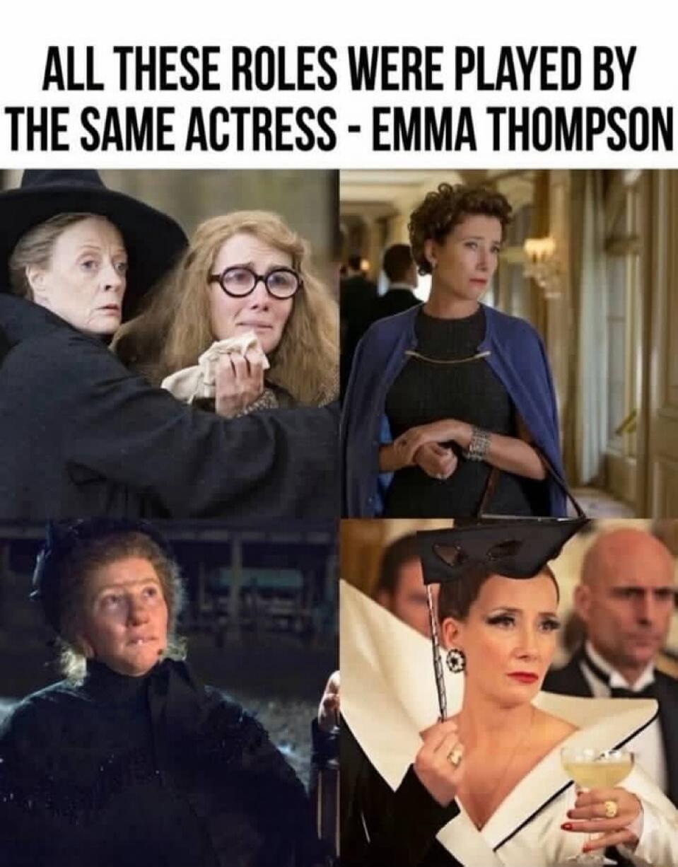 ALL THESE ROLES WERE PLAYED BY THE SAME ACTRESS - EMMA THOMPSON