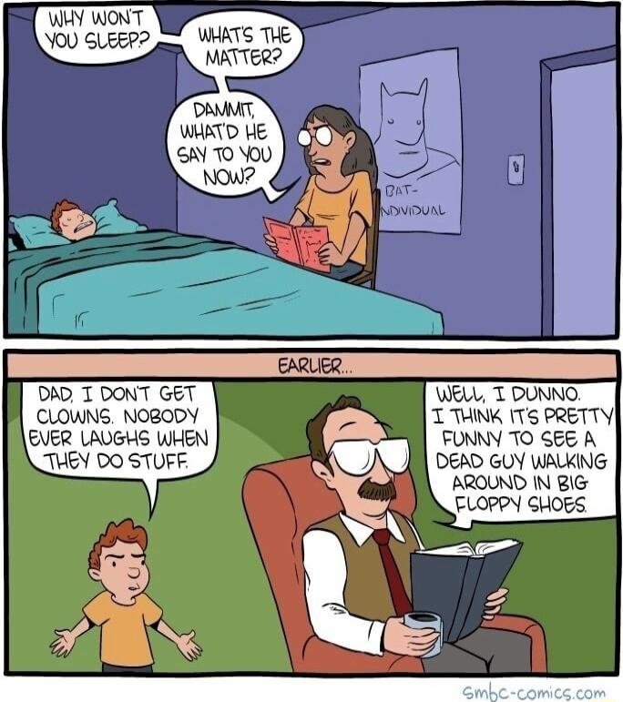 OAD T DONT GET WELL T DUNNO CLOWNS NOBaDY T THINK IT5 PRETTY EVER LAUGHS WHEN FUNNY TO SEE A TWEY DO STUFF DEAD GUY WALKING BAROUND IN BI