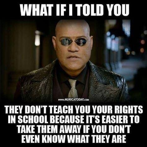 WHAT IF1 TOLD YOU THEY DONT TEAGH Yllll YOUR RIGHTS IN SCHOOL BEGAUSE ITS EASIER TO TAKE THEM AWAY IF YOU DONT EVEN KNOW WHAT THEY ARE