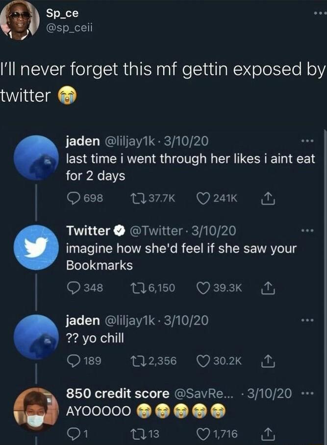 ba X ot ll never forget this mf gettin exposed by twitter jaden Iiljay1k 31020 EE SRRV IS G L TR T CER T IEE T for 2 days Qess W77k Q24K N Twitter Twitter 31020 imagine how shed feel if she saw your Bookmarks k7H 6150 Q393K jaden liljay1k 31020 22 yo chill 7 FF M235 302k O 850 credit score SavRe 31020 JNTolololeleX X Y Y Y O ns Qe