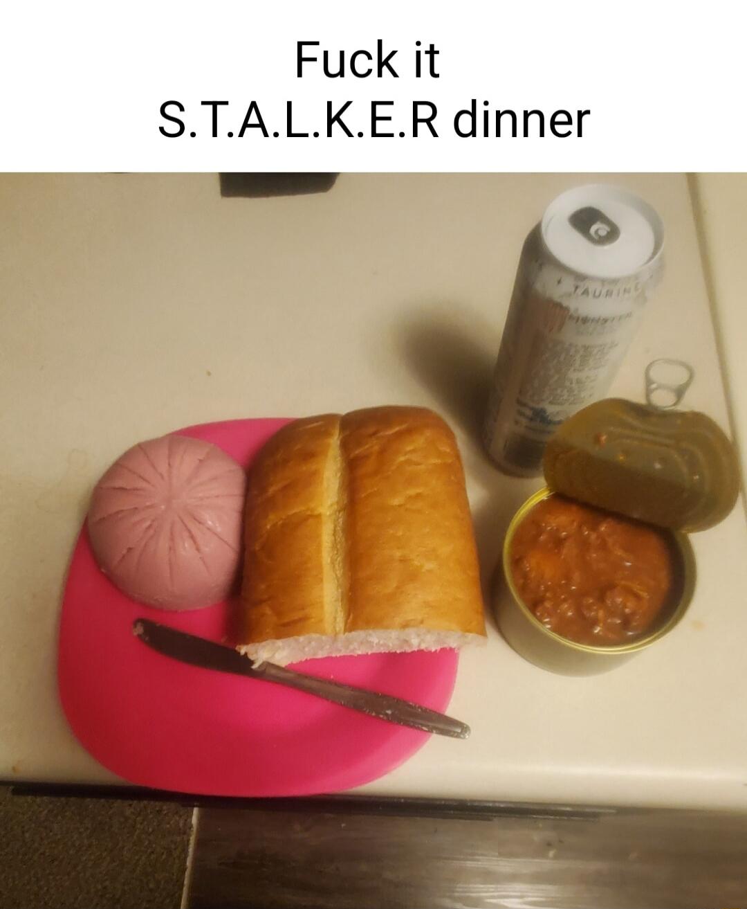 Fuck it S.T.A.L.K.E.R dinner