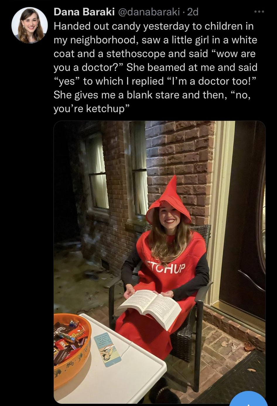 DETEYETEIN o 5 26 Tweets Tweets Tweets replies LUCEIEY Likes DELEY EIE N RGREREREIETRPS Q Handed out candy yesterday to children in my neighborhood saw a little girl in a white coat and a stethoscope and said wow are you a doctor She beamed at me and said yes to which replied Im a doctor too She gives me a blank stare and then no youre ketchup Q 382 1 9840 Q 199k