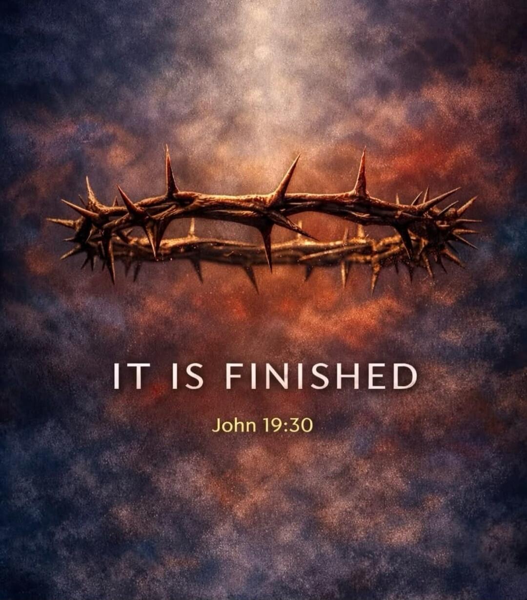 IT IS FINISHED John 19:30