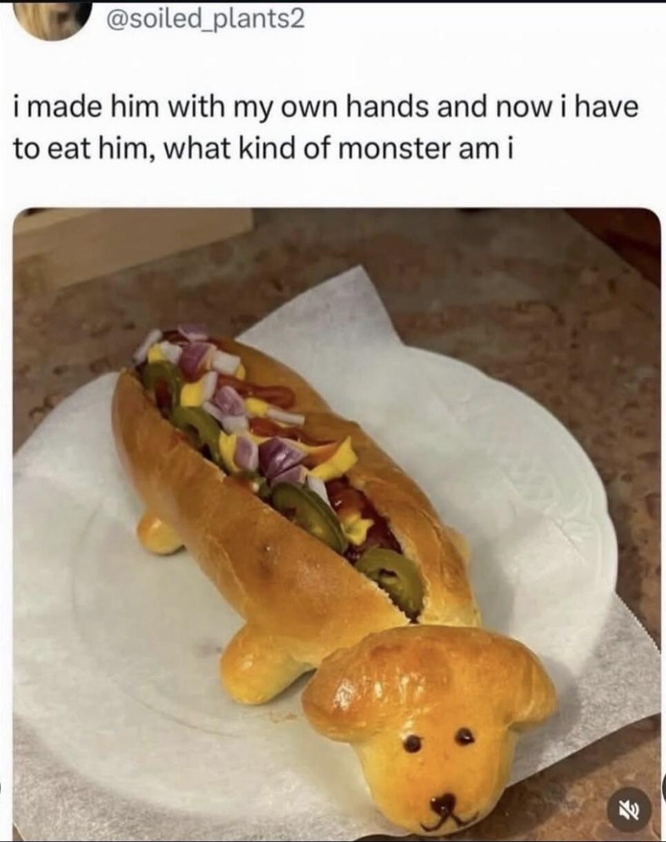 i made him with my own hands and now i have to eat him, what kind of monster am i