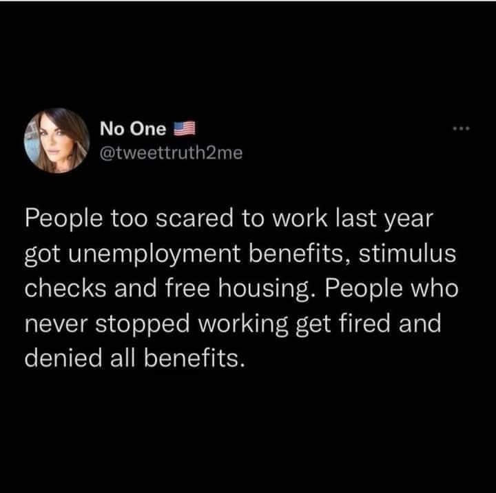 No One tweettruth2me REToT o CRToloRTer10Te Mo RV old A I BY E 18 got unemployment benefits stimulus ol oTel TaTe ITTSTSN oo UESaT S ToTo CRV o To never stopped working get fired and denied all benefits