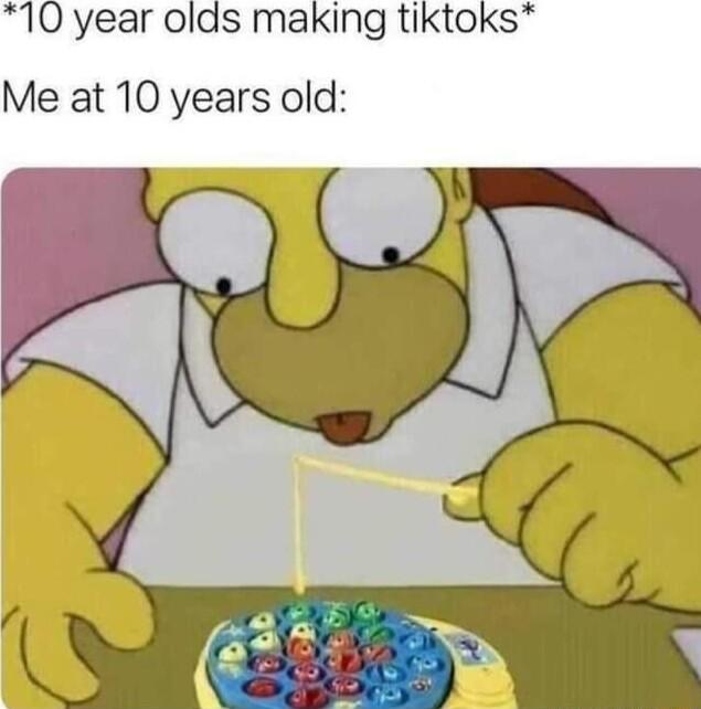 10 year olds making tiktoks Me at 10 years old