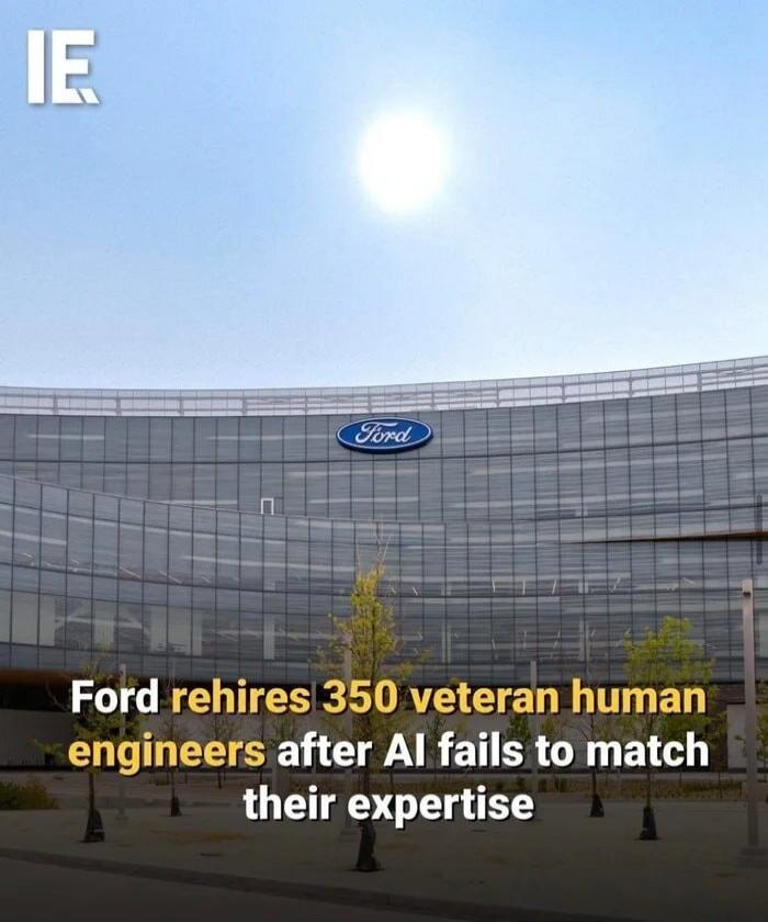 IE Ford Ford rehires 350 veteran human engineers after AI fails to match their expertise