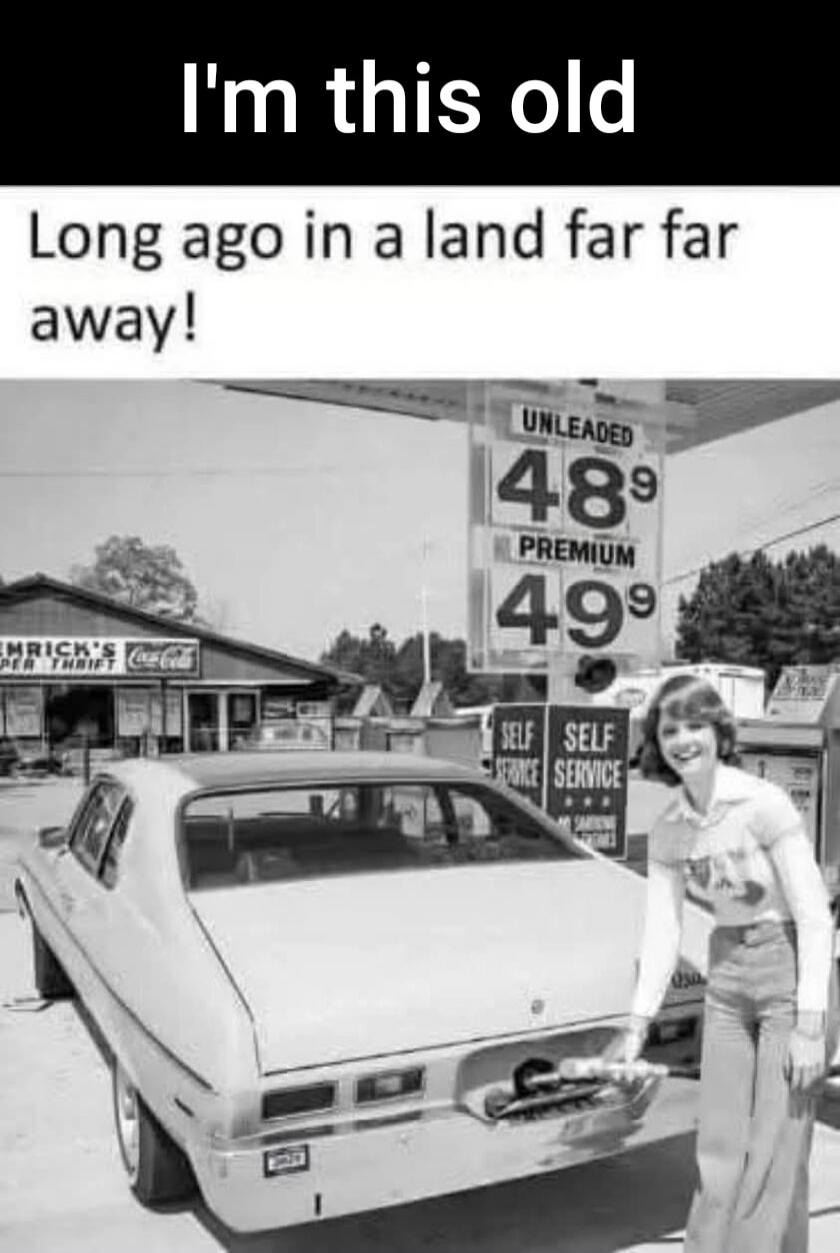 I'm this old. Long ago in a land far far away! UNLEADED 48.9 PREMIUM 49.9 SELF SERVICE. Emrick's Super Thrift, Coca-Cola.