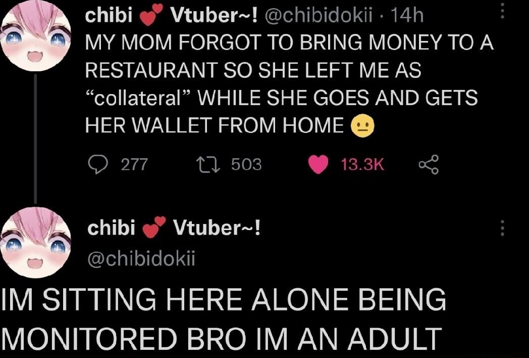 chibi Vtuber chibidokii 14h YNl VRZellcloy i o IHINcH VIeINIAA o RESTAURANT SO SHE LEFT ME AS R EICTE RTINS sl elol SSN o el 3 HER WALLET FROM HOME Qorr 11508 1K L chibi Vtuber chibidokii LV ESTERNNCR 1 l 3 e WIelNRrelp N ORI W W V N