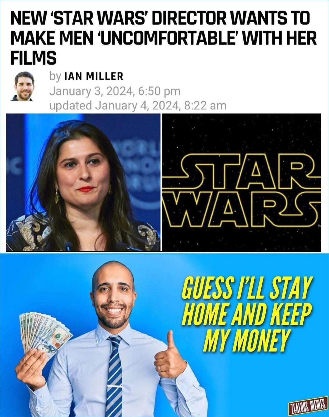 NEW STAR WARS DIRECTOR WANTS TO MAKE MEN UNCOMFORTABLE WITH HER FILMS IAN MILLER GUESSLLSTAY HONEANDKEEP 3 SHYHONE g et s B