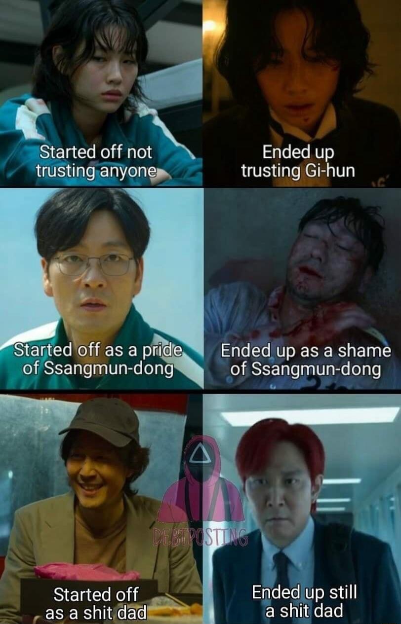 Ended up trusting Gi hun ed off as a pri Endup as a shame sangmun dong of Ssangmun dong Started off o Endedup stil as a shitdads ERAEL