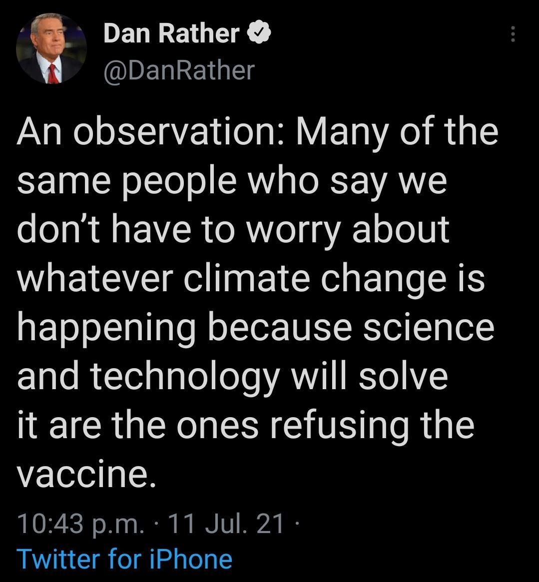 DERRETL TS PELRENE An observation Many of the Y 10 g LR o LYo o SRV s To RS ANTLS dont have to worry about WHEICVE R g EI R El e SRS happening because science and technology will solve IEICRUCE NGV S IR vaccine 1043 pm 11 Jul 21 Twitter for iPhone