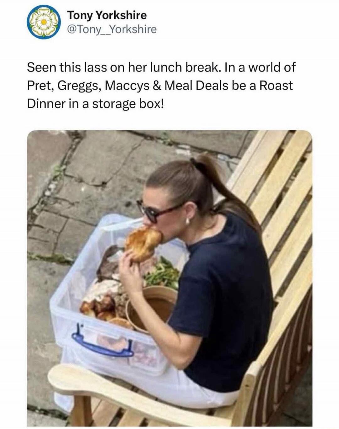 Seen this lass on her lunch break. In a world of Pret, Greggs, Maccys & Meal Deals be a Roast Dinner in a storage box!