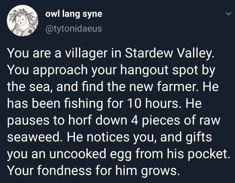 owl lang syne i tytonidaeus AT CE R ET IR B 1 CWAYE 52 AV o o o LTel s RYeTU I E To e oV K o o LR Te Rila e R FH WA Elin T ECHLITa R il alTa ol o g HON g To 10T 3 o pauses to horf down 4 pieces of raw seaweed He notices you and gifts you an uncooked egg from his pocket Your fondness for him grows