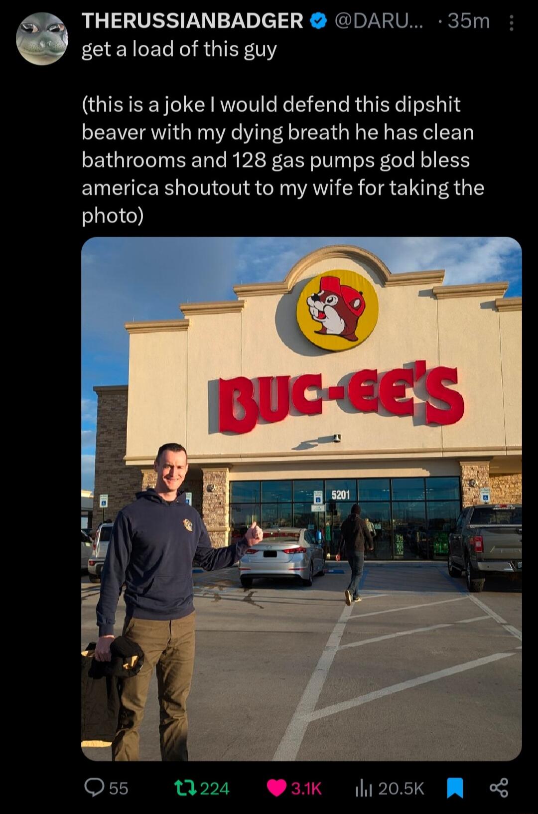THERUSSIANBADGER DARU 35m EEENCEL T RGIE 1 GQIBEENCICINCE R MR GIEETRL beaver with my dying breath he has clean bathrooms and 128 gas pumps god bless america shoutout to my wife for taking the photo 5 224 205k M