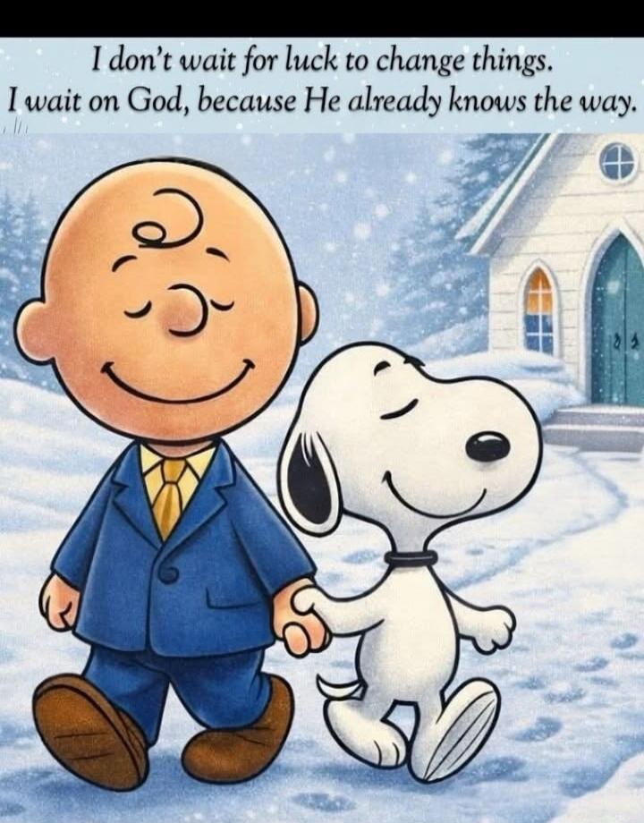 I don't wait for luck to change things. I wait on God, because He already knows the way.