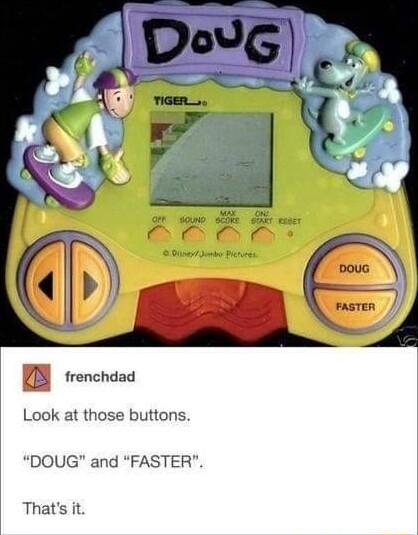 B8 trenchaad Look at those buttons DOUG and FASTER Thats it